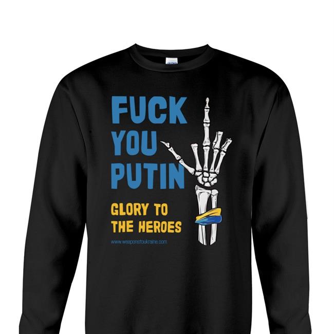 Weaponstoukraine Fuck You Putin Glory To The Heroes Shirt Jana Cernochova