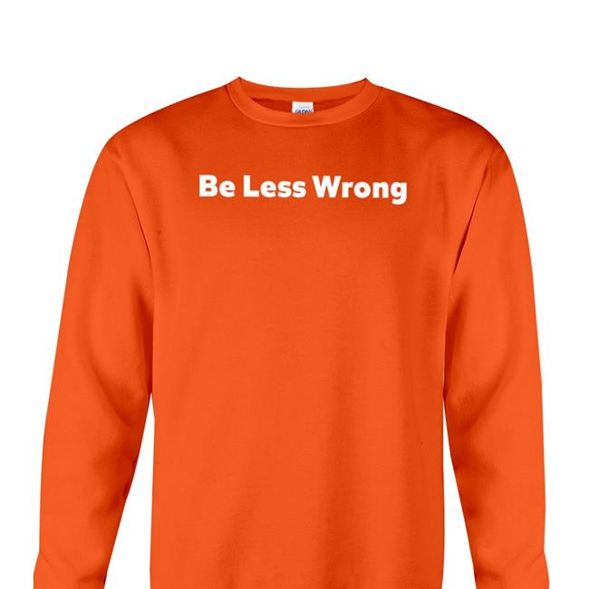 Be Less Wrong Shirt Wr4nygov Warren Redlich Youtuber And Tesla Hyper Bull