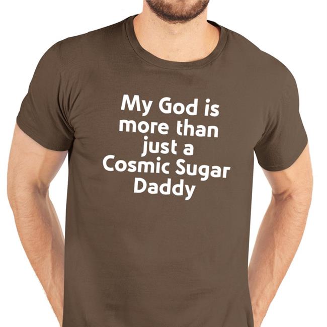 My God Is More Than Just A Cosmic Sugar Daddy Sweatshirt Black