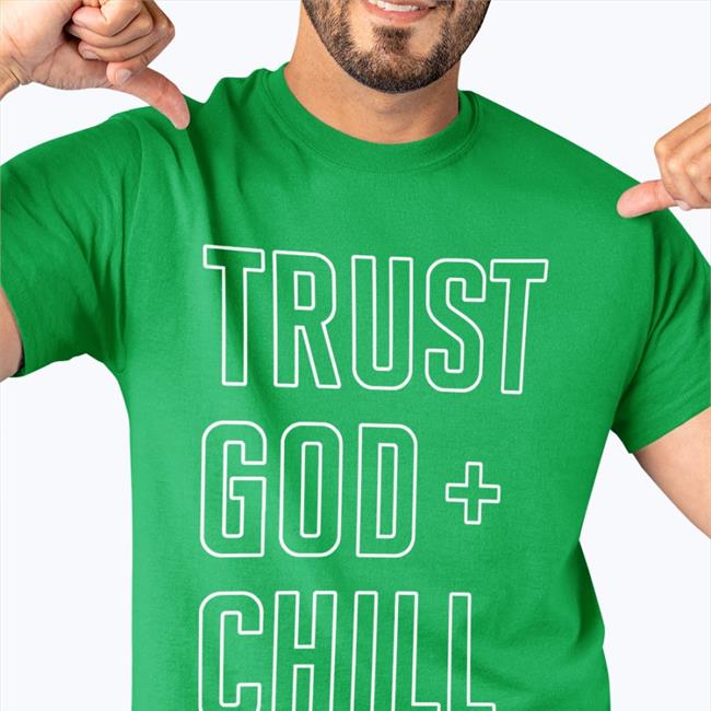 Footballesfamilia Trust God Chill Shirt