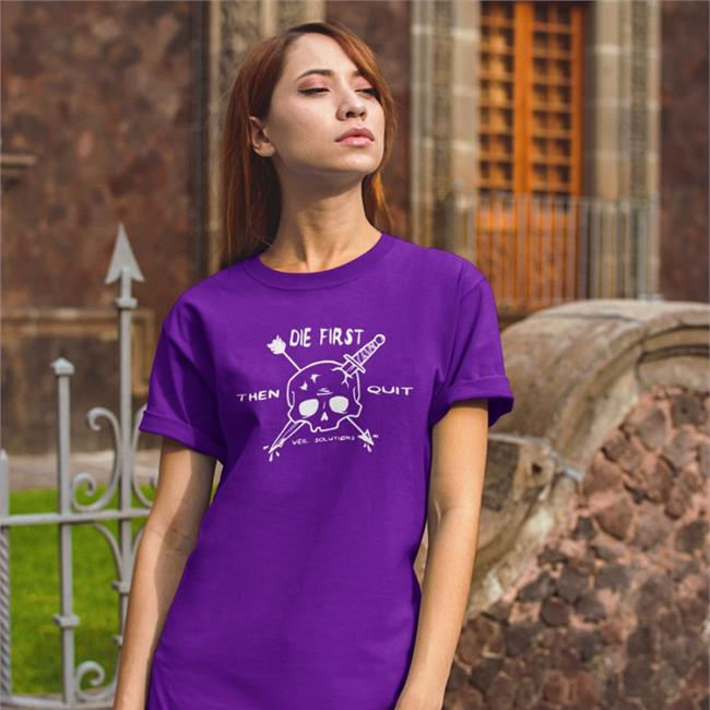 Die First Then Quit Veil Solutions Skull Knife T Shirt