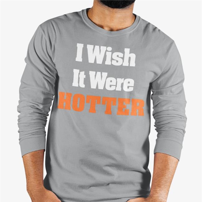 Miami Dolphins I Wish It Were Hotter Sweatshirt