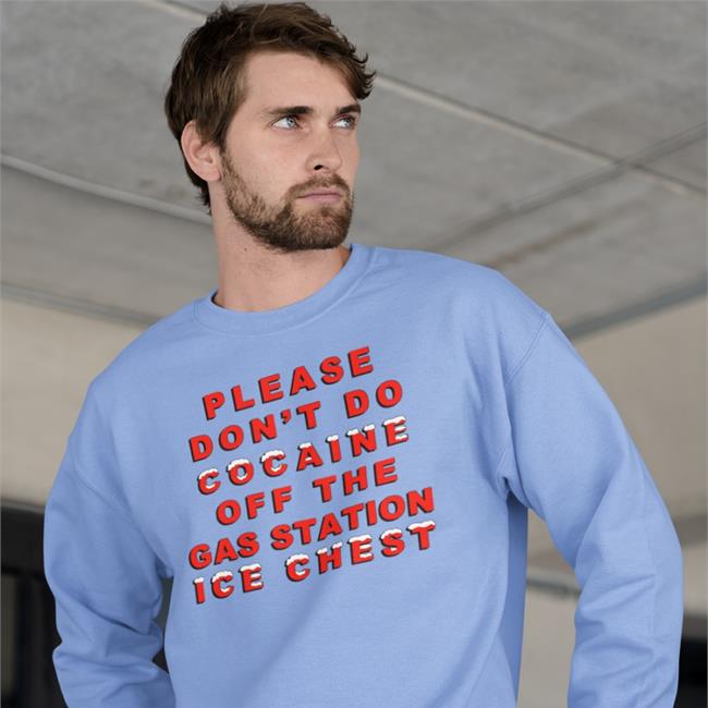 Thegoodshirts Please Don't Do Cocaine Off The Gas Station Ice Chest Shirt