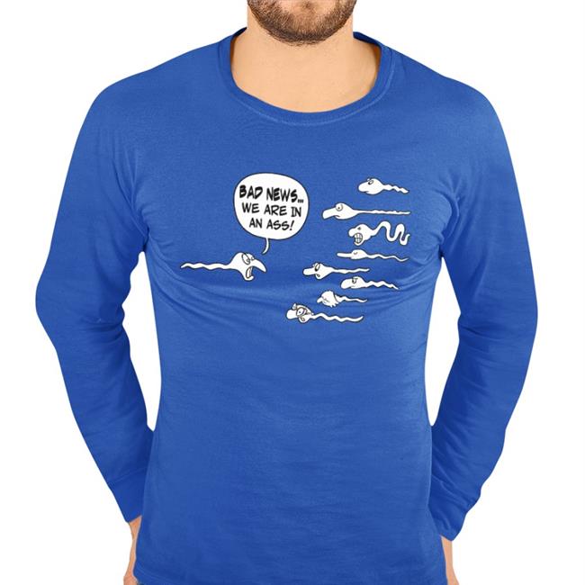 Bad News We Are In An Ass T Shirt