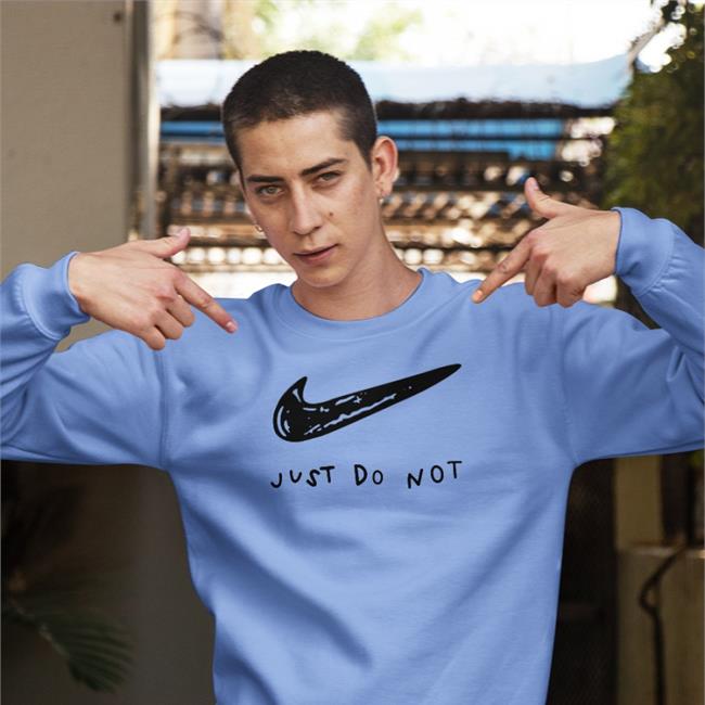 Shirts That Go Hard Just Do Not Tee Shirt Shirtsthtgohard