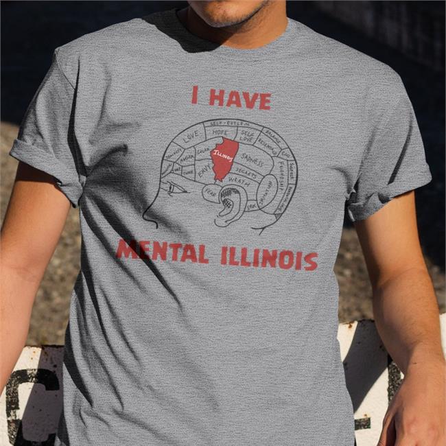 Goodshirts I Have Mental Illinois Shirt