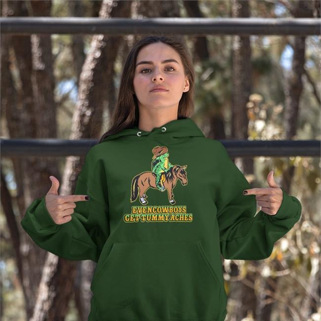 Even Cowboys Get Tummy Aches Tees