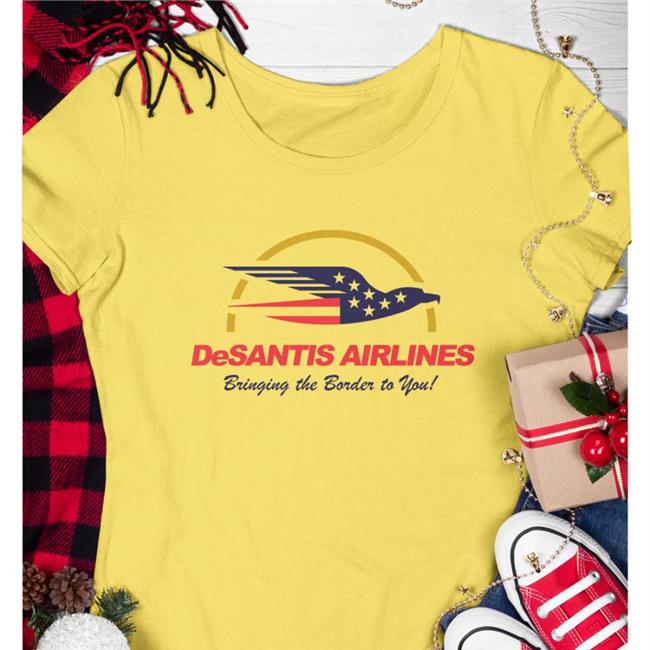 Desantis Airlines Bringing The Border To You Tee Shirt
