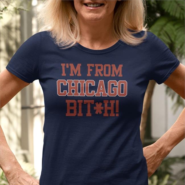 Rhoatea I'm From Chicago Bitch Shirt The Rhoa Tea