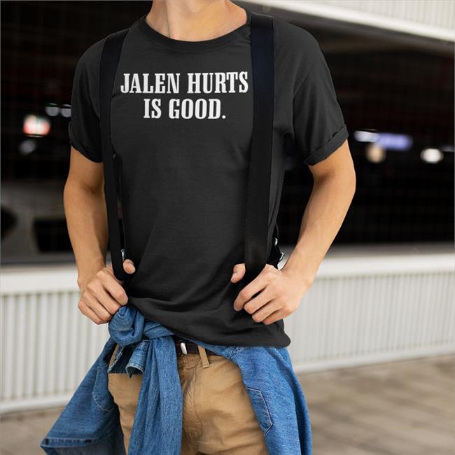Barstoolbigcat Jalen Hurts Is Good Shirt