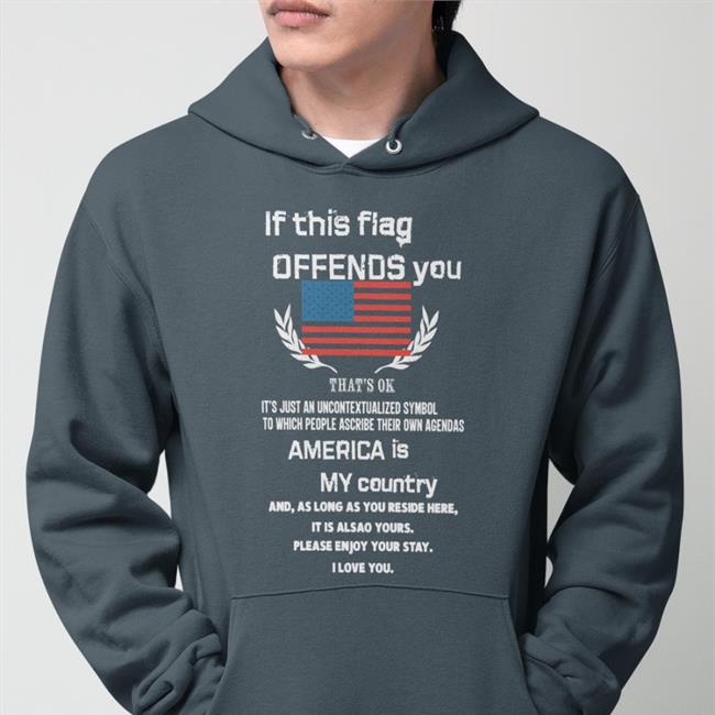 If This Flag Offends You That's Ok It's Just An Uncontextualized Symbol T Shirt