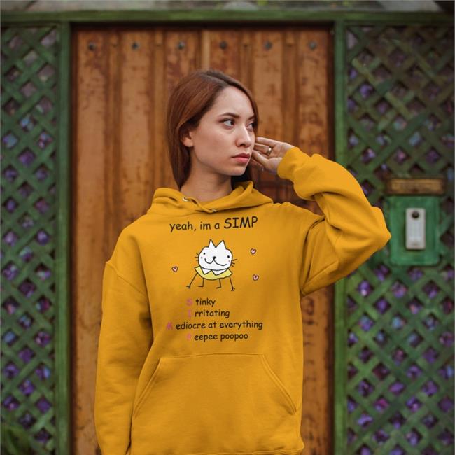 Yeah I'm A Simp Stinly Irritatating Mediocre At Everything Shirt