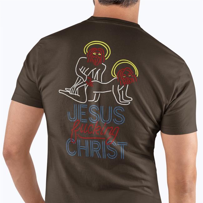 Jesus Fucking Christ Shirt Shirts That Go Hard Jesus Fucking Christ Hoodie