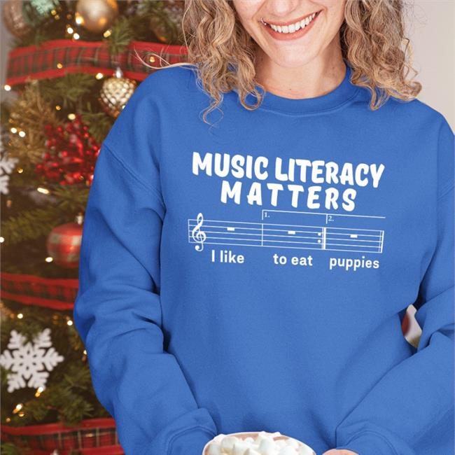 Music Literacy Matters I Like To Eat Puppies Shirt