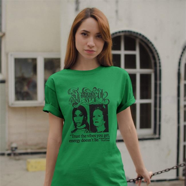 Prime Minister Trust The Vibes You Get Energy Doesn't Lie Margaret Thatcher T Shirt White