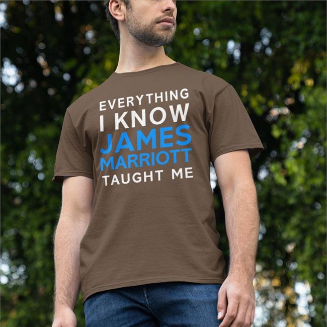 Everything I Know James Marriott Taught Me Hoodie Sweatshirt Jamesmarriottyt