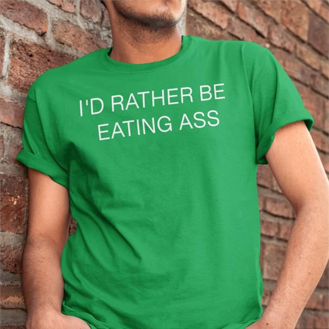 Edna St Louis I'd Rather Be Eating Ass Tee Doja Cat