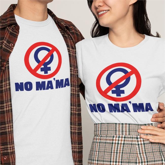Νo Μa'am T Shirt