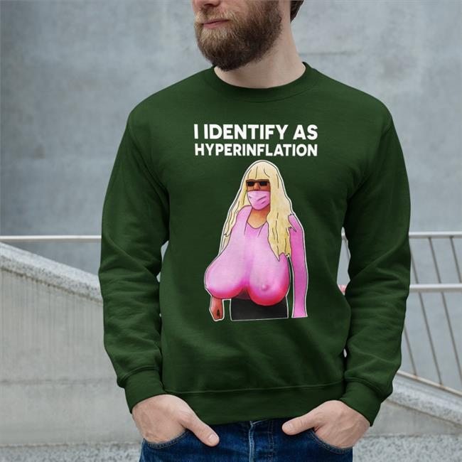 I Identify As Hyperinflation Shirt The Best Political Shirts Store Luke Rudkowski