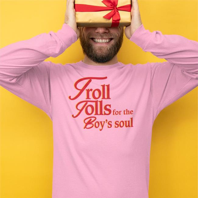 Troll Tolls For The Boy’S Soul T Shirt