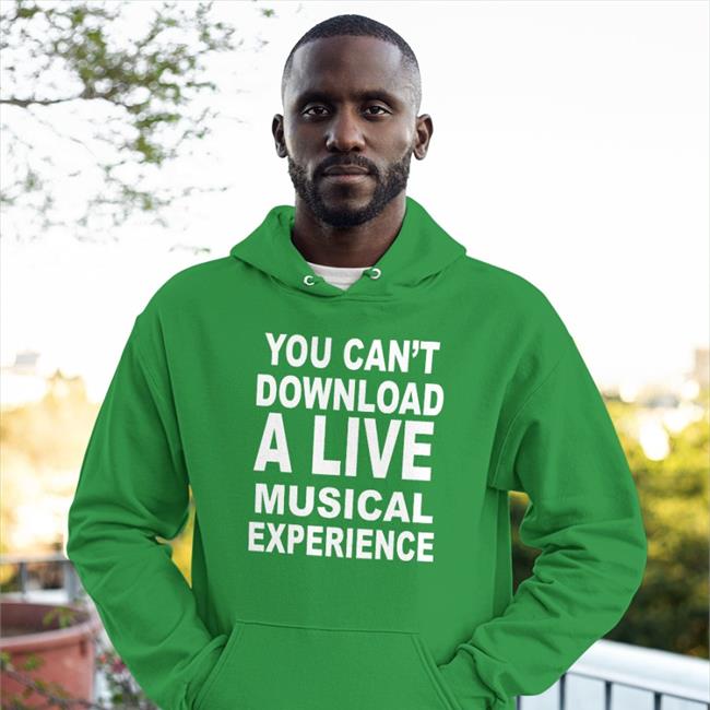 You Can't Download A Live Musical Experience Long Sleeve T Shirt Black
