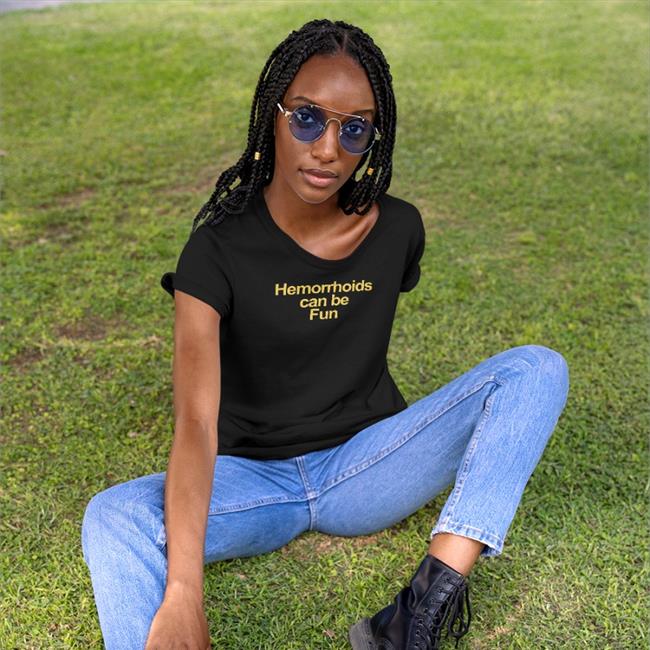Shirtsthtgohard Hemorrhoids Can Be Fun Shirt Shirts That Go Hard Merch