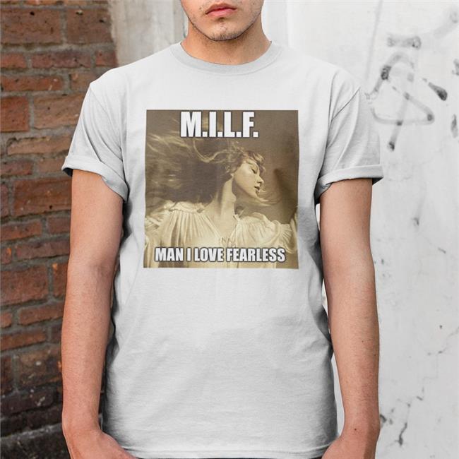 Wildest Dreams Haha Milf Man I Love Fearless Tee Shirts Taylor Swift