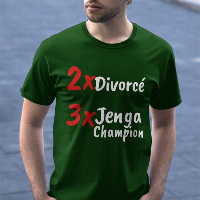 Shirts That Go Hard Store 2X Divorce 3X Jenga Shirt