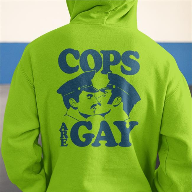 Cops Are Gay Shirt Shirtsthtgohard