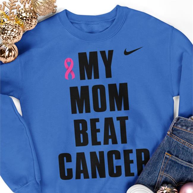 Shirts That Go Hard Ant Stonelake My Mom Beat Cancer T Shirt