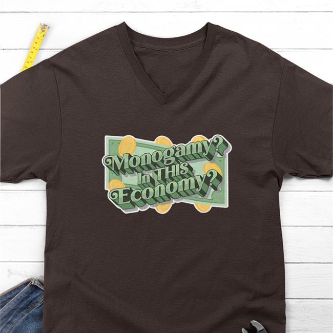 Polyamfam Merch Monogamy In This Economy Tee Shirt
