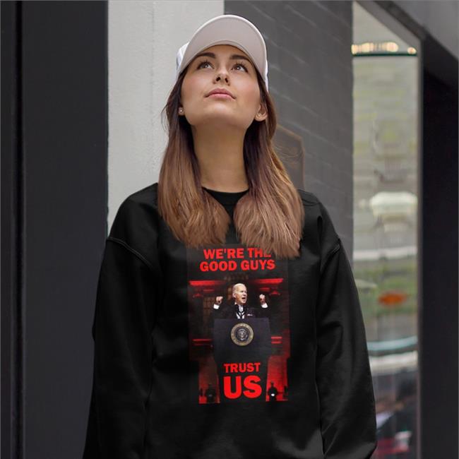We're The Good Guys Trust Us Joe Biden Shirt Luke Rudkowski Wearechange Merch