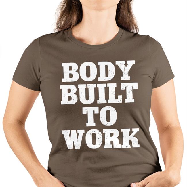 Body Built To Work Tee Shirt Toronto Blue Jays