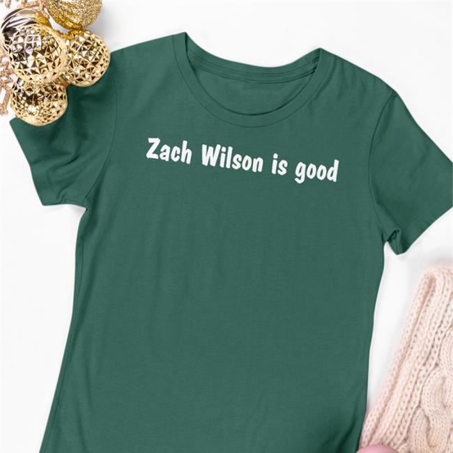 Nfl Zach Wilson Is Good Sweatshirt