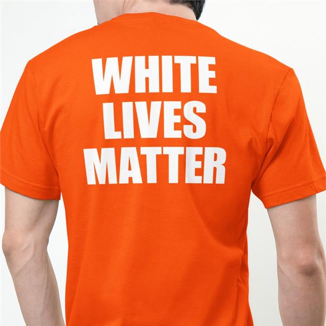 White Lives Matter T Shirts