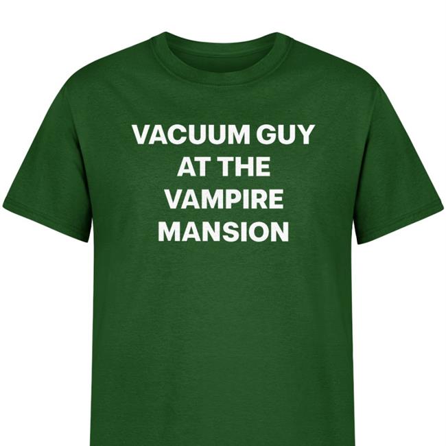 Quinn Vacuum Guy At The Vampire Mansion Shirt Mcr Tacoma