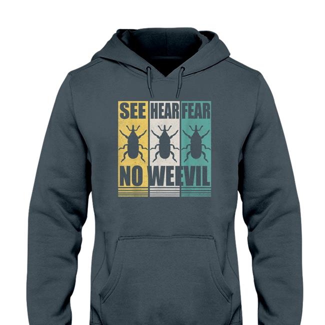 Entomologists See Hear Fear No Weevil T Shirt