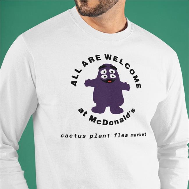 Justfreshkicks All Are Welcome At Mc Donald's T-Shirt Justfreshkicks All Are Welcome At Mc Donald's Sweatshirt