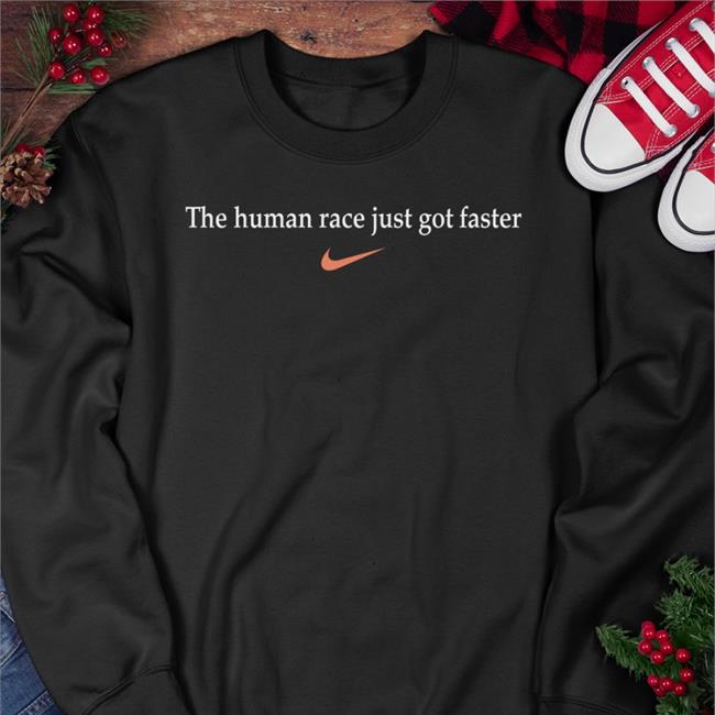 The Human Race Just Got Faster Hoodie Sweatshirt Nn Running Team