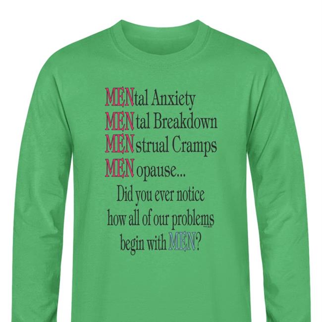 Shirts That Go Hard Mental Anxiety Mental Breakdown Menstrual Cramps Menopause Shirts Shirtsthtgohard