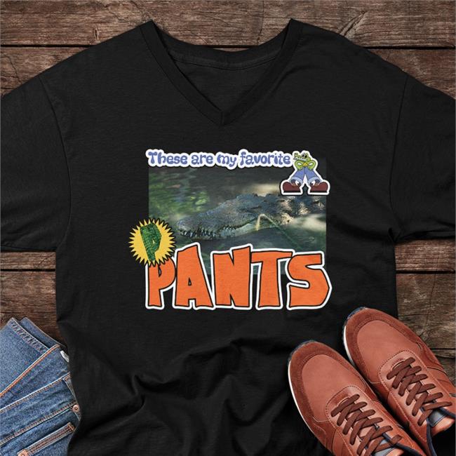 Lucca These Are My Favorite Pants Alligator Shirts