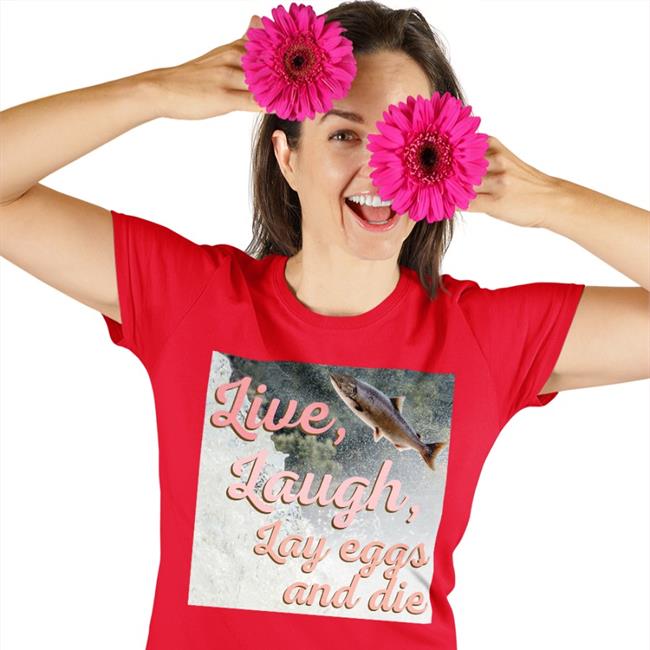 Washington State Dept. Of Natural Resources Live Laugh Lay Eggs And Die Tee Wadnr