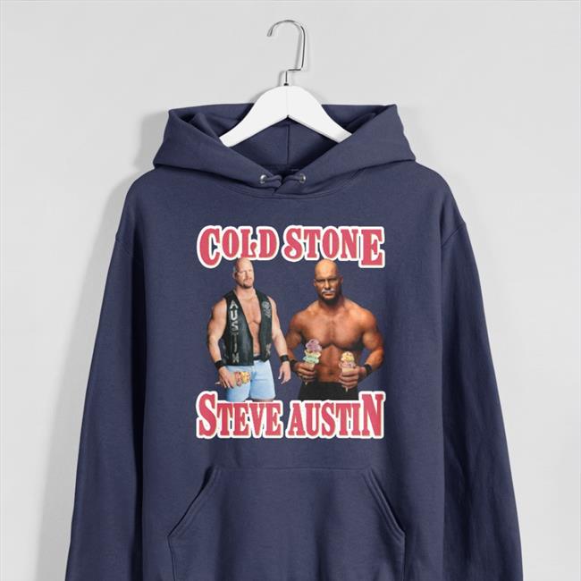 Shirts That Go Hard Store Cold Stone Steve Austin Shirt Shirts That Go Hard