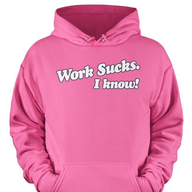 Spittin' Chiclets Work Sucks I Know Tee Shirt Barstool Sports Store