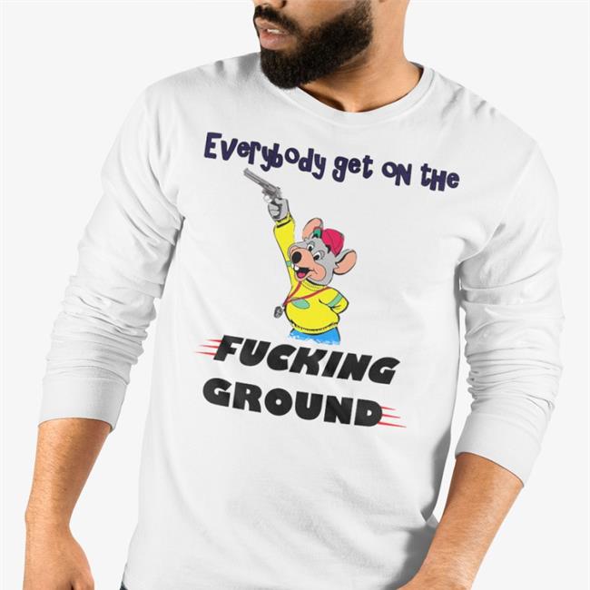 Everybody Get On The Fucking Ground Shirt Justin White