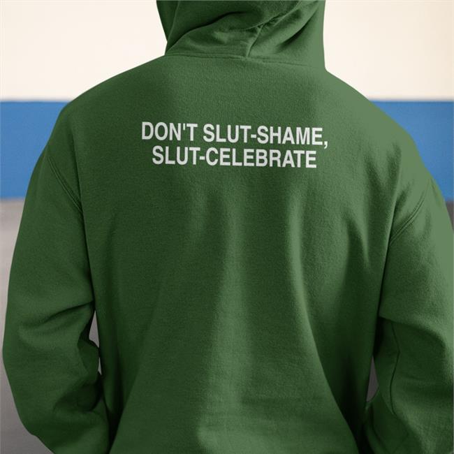 Thegoodshirts Store Don't Slut Shame Slut Celebrate Shirts