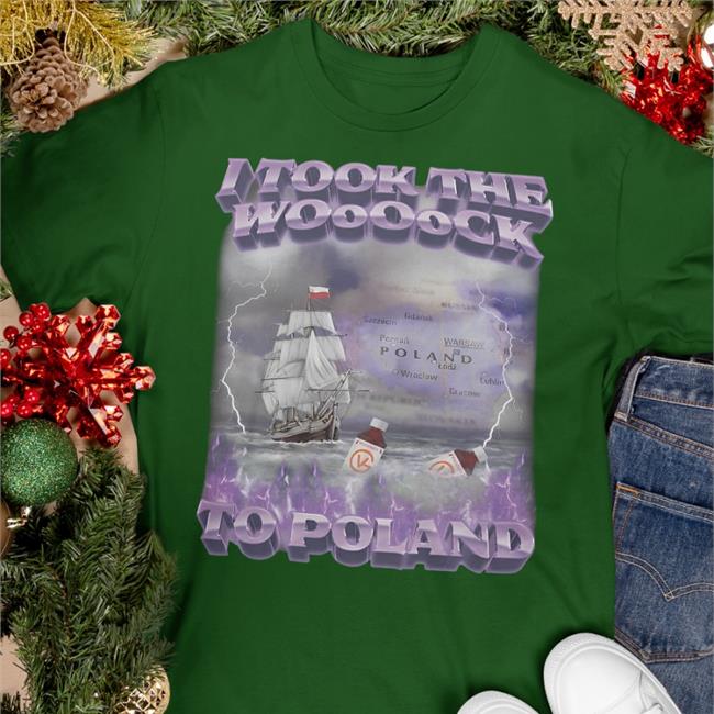 I Took The Wock To Poland Tee Shirt