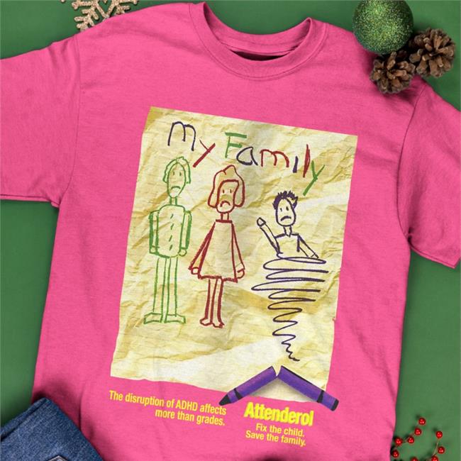 My Family The Disruption Of Adhd Affects More Than Grades Attenderol Sweatshirt