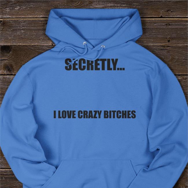 Christopher Sturniolo Wearing Secretly I Love Crazy Bitches Tee Shirt