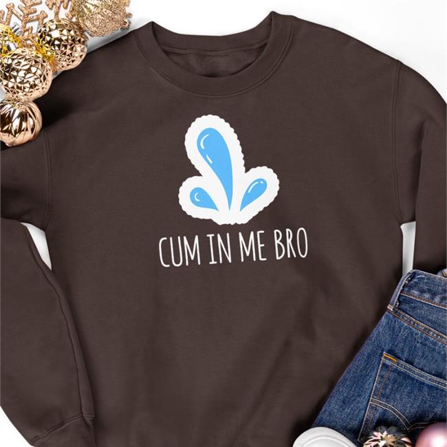 Wicked Naughty Cum In Me Bro T Shirts